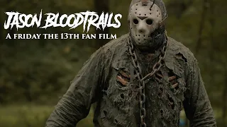 Jason Bloodtrails: A Friday The 13th Fan Film [2020]