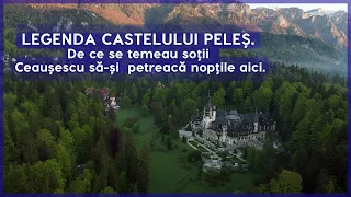 Legenda castelului Peleș. De ce se temeau soții Ceaușescu să-și  petreacă nopțile acolo