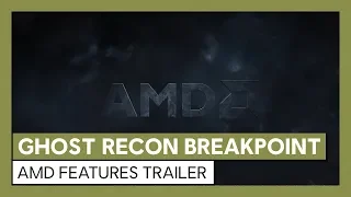 Ghost Recon Breakpoint: AMD features Trailer
