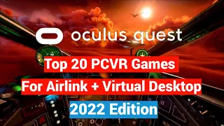 Top 20 PCVR Games That Can Be Played On Oculus/Meta Quest On Airlink/Virtual Desktop - 2022 Edition