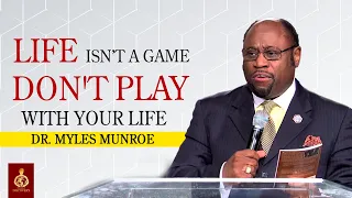 GAME AND CHANCE: 10 Truth To Overcome Life Challenges | Dr. Myles Munroe