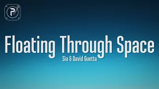 Sia - Floating Through Space (Lyrics) FT. David Guetta