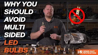 Why You Should Avoid Multi-Sided LED Bulbs | Headlight Revolution