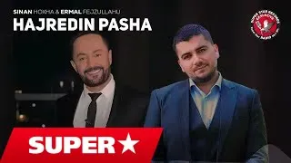 Sinan Hoxha & Ermal Fejzullahu - Hajredin Pasha (Lyrics)