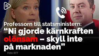 Professorn till statsministern: "Ni gjorde kärnkraften olönsam – skyll inte på marknaden"