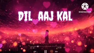 Dil aaj kal: K.K |purani jeans | slowed and reverb| trending lofi song| bollywood latest song| use 🎧