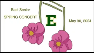 East Senior Spring Concert 2024