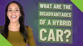 What are the disadvantages of a hybrid car?