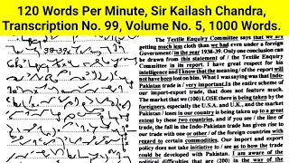 120 WPM, Transcription No  99,  Volume No  5, 1000 Words, Sir Kailash Chandra