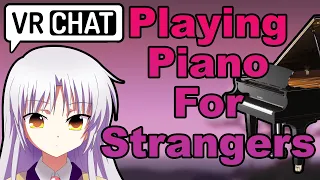 STRANGERS LOVE my Avatar  - Playing piano for Strangers #24  - Playing Classical Pieces #vrchat #vrc