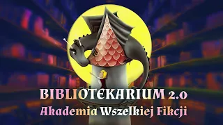 Smocze Jajo || Bibliotekarium 2.0 - Odc. 48 (198) (1 wrz 2023)