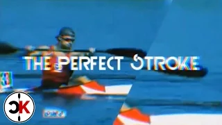 Sprint Kayaking - The Perfect Stroke