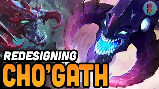 Redesigning LOL Champions - Cho'Gath