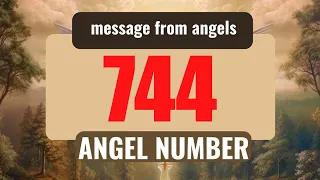 Why Do You Keep Seeing Angel Number 744 Everywhere? Exploring Its Meaning