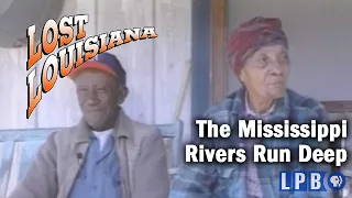 The Mississippi | Rivers Run Deep | Lost Louisiana | 2001