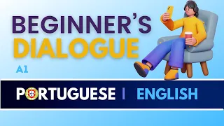 DIALOGUE IN EUROPEAN PORTUGUESE TO LISTEN AND REPEAT - A1