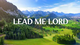LEAD ME LORD | Instrumental Worship &  Scriptures with Nature | Christian Harmonies