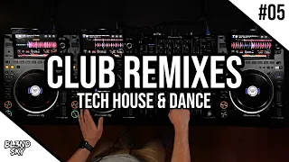 ✘ Best Club Remixes Mix 2023 | #5 | Tech House & Dance Music | By DJ BLENDSKY ✘