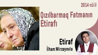 Qızılbarmaq Fatmanın Etirafı