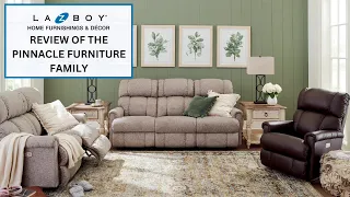 La-Z-Boy Reviews: The Pinnacle Furniture Family