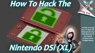 How To Hack Your Nintendo DSi (XL) - Run Games And More From An SD Card!