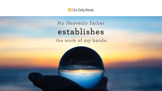 God's Help for Our Future | Audio Reading | Our Daily Bread Devotional | September 27, 2022