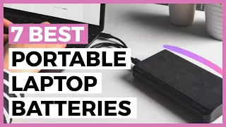 Best Portable Laptop Batteries in 2024 - How to Choose a Good Battery for your Laptop?