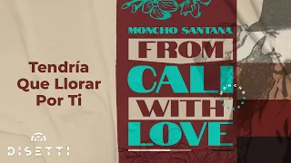 Moncho Santana - Tendria Que Llorar Por Ti | Salsa Romántica Con Letra