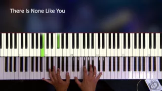 There Is None Like You [Piano Tutorial]