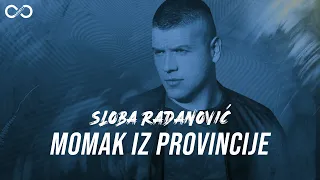 SLOBA RADANOVIC - MOMAK IZ PROVINCIJE (OFFICIAL VIDEO) 4K