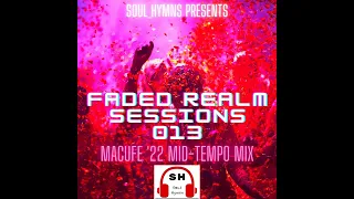 FADED REALM SESSIONS 013 BY TCUBEDMUZIK (Macufe 2022 Mid-Tempo Mix) | South African Deep House