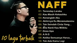 NAFF 10 LAGU TERBAIK | POP NOSTALGIA 2000AN|| Terendap Laraku || Kau MasihKekasihku ||