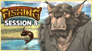 Why Slay Dragons when you could be FISHING Session 8 (D&D 5e) #dnd #ttrpg