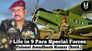 Life in 9 Para Special Forces - Col. Awadhesh Kumar (Retd.)