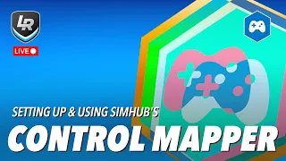 Setting up SimHub's Control Mapper and why you need to do this today!