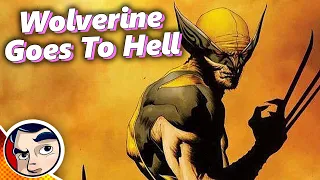 Wolverine Goes to Hell - Full Story From Comicstorian