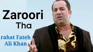 "Zaroori„ | Rahat Fateh Ali Khan | Back 2 Love | Heart Touching