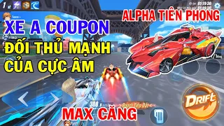 ZingSpeed Mobile | Xe A coupon Alpha Tiên Phong- Đối Thủ Của Cực Âm Chiến Ca Trong Map Ngắn