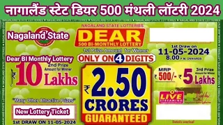 Nagaland State Dear 500 BI Monthly Lottery Result 11.05.2024 | Nagaland State New Lottery Ticket