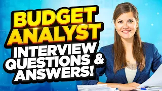 BUDGET ANALYST Interview Questions & ANSWERS! (How to PREPARE for a BUDGET ANALYST Job Interview!)