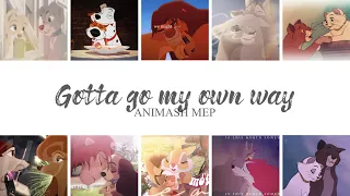 Gotta Go My Own Way || Animash MEP