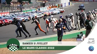 Le Mans Classic 2022 🟩 HIGHLIGHTS 🟩 samedi 2 juillet