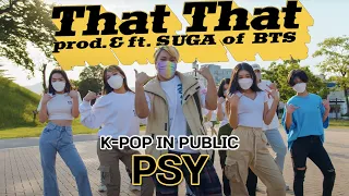 [K-POP IN PUBLIC] PSY - 'That That (prod. & feat. SUGA of BTS)' DANCE COVERㅣPREMIUM DANCE