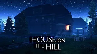 Ой, страшна! ВЫКЛЮЧАЙ! - House on the hill