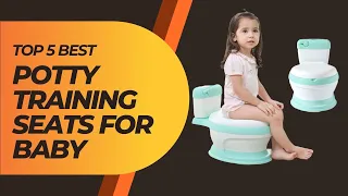 Potty Training Seats for Baby || 5 Best Potty Training Seats || You Can Buy in 2023