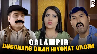 Qalampir - Dugonang bilan hiyonat qildim