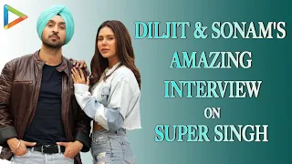 Diljit Dosanjh | Sonam Bajwa - Super Singh | Full EXCLUSIVE Interview