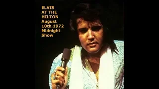 Elvis-At The Hilton-Aug.10th,1972 Midnight Show-Las Vegas