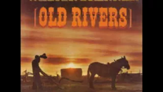 Old Rivers~Walter Brennan.wmv