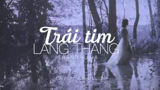 Lyrics || Trái Tim Lang Thang || Trần Thu Hà